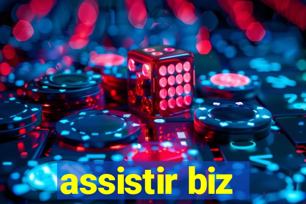 assistir biz